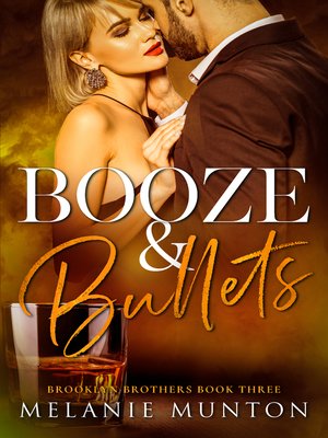 cover image of Booze and Bullets (Brooklyn Brothers #3)
